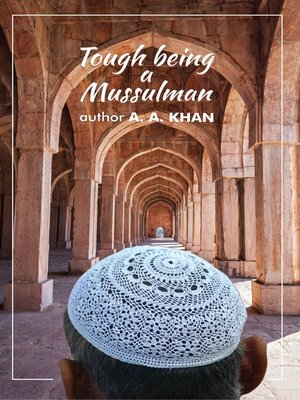 cover image of Tough Being a Mussulman